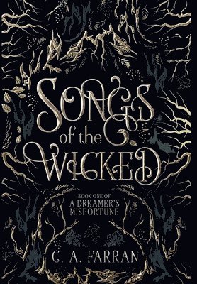 C a Farran, C. a. Farran, C.A. Farran - Songs of the Wicked, Inbunden