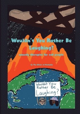 Wouldn't You Rather Be Laughing 1