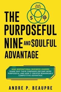bokomslag The Purposeful Nine and Soulful Advantage