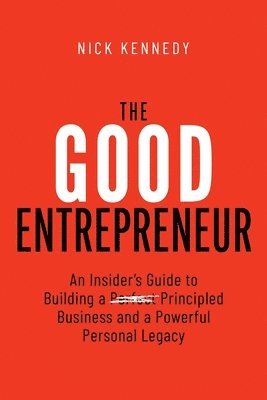 bokomslag The Good Entrepreneur