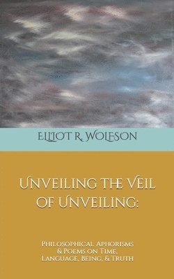 bokomslag Unveiling the Veil of Unveiling