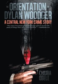 bokomslag The Orientation of Dylan Woodger
