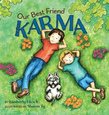 Kimberly Hirsch - Our Best Friend Karma, Inbunden
