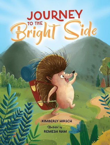 Kimberly Hirsch - Journey to the Bright Side, Inbunden
