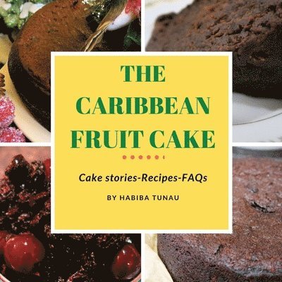 The Caribbean Fruit Cake 1