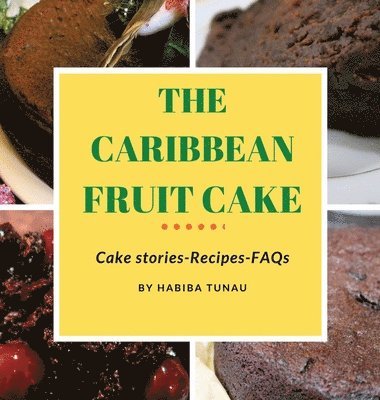The Caribbean Fruit Cake 1