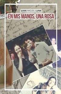 bokomslag En mis manos, una rosa