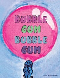 bokomslag Bubble Gum Bubble Gum