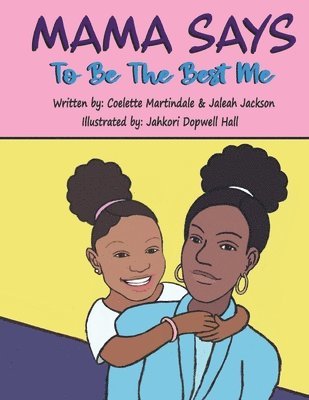 Mama Says To Be The Best Me 1