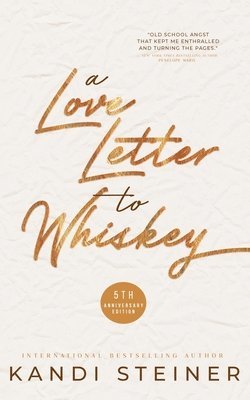 Kandi Steiner - Love Letter to Whiskey, Häftad