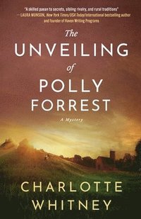 bokomslag The Unveiling of Polly Forrest: A Mystery