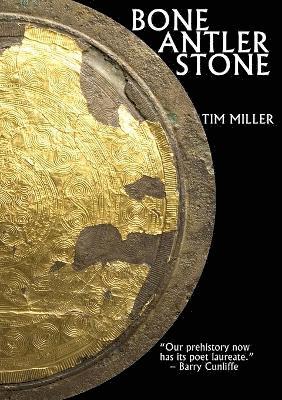 Tim Miller - Bone Antler Stone, Häftad