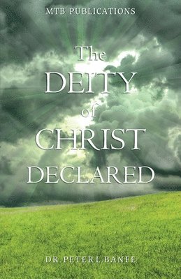 The Deity of Christ Declared 1