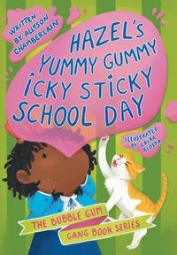 bokomslag Hazel's Yummy Gummy Icky Sticky School Day