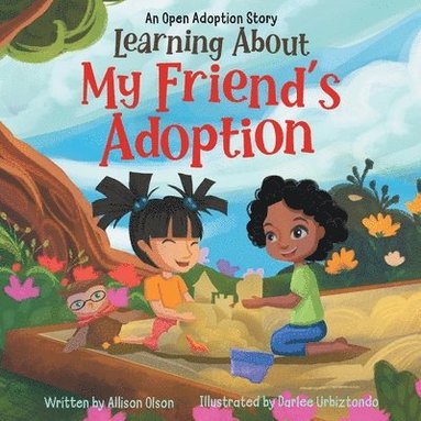 Allison Olson - Learning About My Friend's Adoption, Häftad