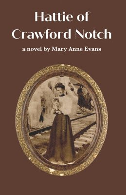 Mary Anne Evans - Hattie of Crawford Notch, Häftad
