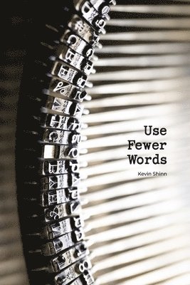Use Fewer Words 1
