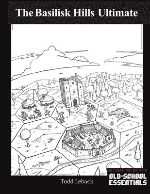 Todd Leback - Basilisk Hills Ultimate Hexcrawl, Häftad