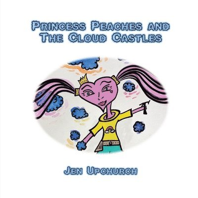 Princess Peaches and The Cloud Castles 1