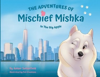 bokomslag The Adventures of Mischief Mishka in the Big Apple