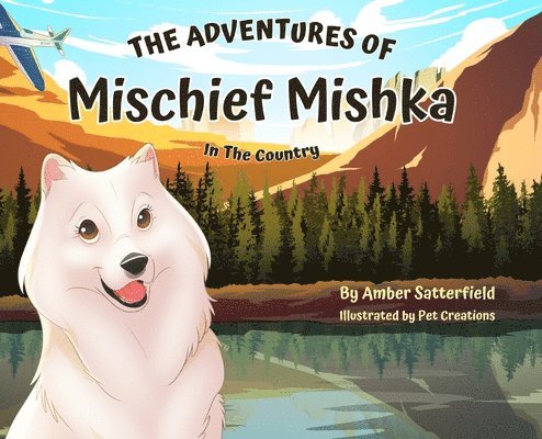 Amber Satterfield - Adventures of Mischief Mishka, Inbunden