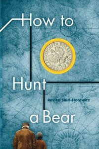 bokomslag How to Hunt a Bear