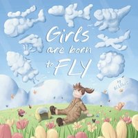 bokomslag Girls are Born to Fly