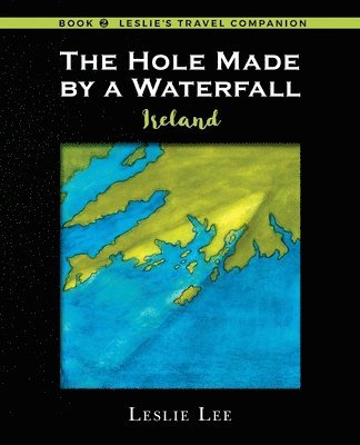 Leslie Lee - Hole Made by a Waterfall, Häftad