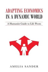bokomslag Adapting Economics in a Dynamic World