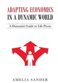 bokomslag Adapting Economics in a Dynamic World