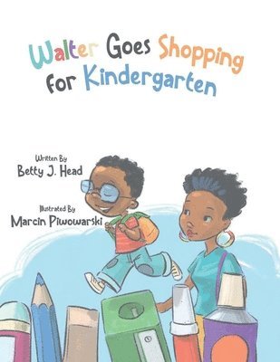 Walter Goes Shopping for Kindergarten 1