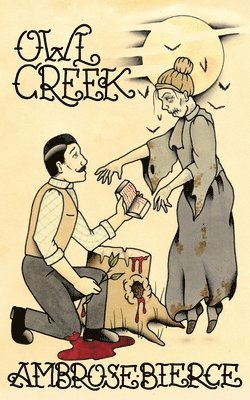 Owl Creek; Horror Stories of Ambrose Bierce 1