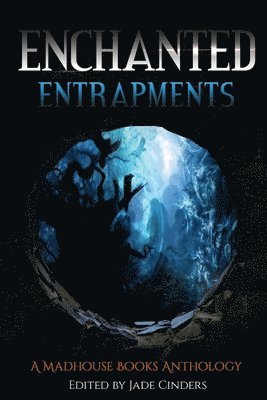 Enchanted Entrapments 1