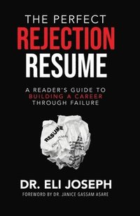 bokomslag The Perfect Rejection Resume