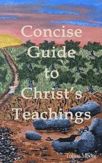bokomslag Concise Guide to Christ's Teachings