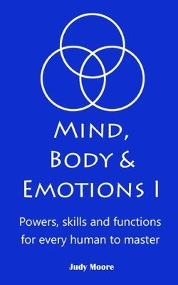 Mind, Body & Emotions 1