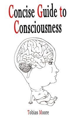 Concise Guide to Consciousness