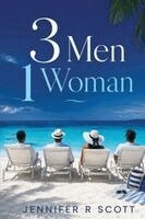 Jennifer R Scott - 3 Men 1 Woman, Häftad