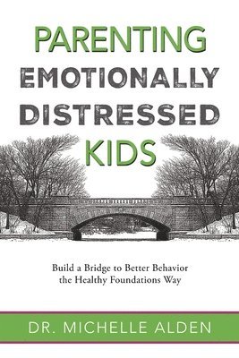 bokomslag Parenting Emotionally Distressed Kids