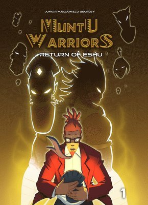 Muntu Warriors, Return of the Eshu, volume 1 1