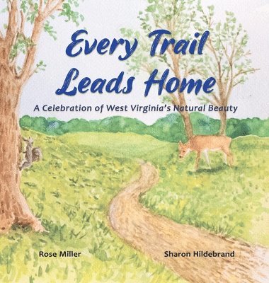 Rose Miller - Every Trail Leads Home, Inbunden