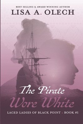 Lisa a Olech, Lisa a. Olech, Lisa A. Olech - Pirate Wore White, Häftad