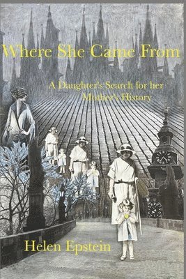 Helen Epstein - Where She Came From, Häftad