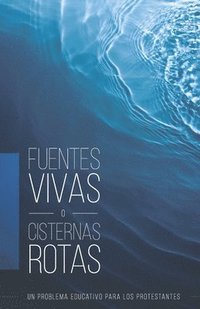 bokomslag Fuentes Vivas o Cisternas Rotas