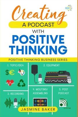 bokomslag Creating a Podcast with Positive Thinking