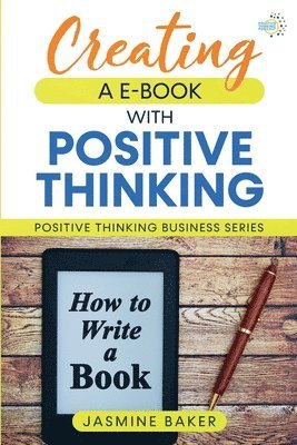 Creating an E-Book with Positive Thinking 1