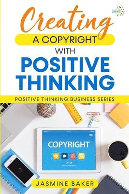 Creating a Copyright with Positive Thinking 1