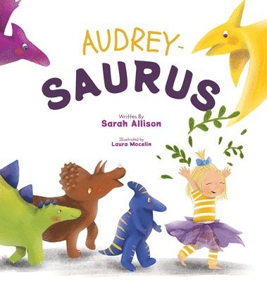 Sarah Allison - Audrey-Saurus, Inbunden