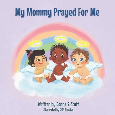 Donna Scott - My Mommy Prayed For Me, Häftad