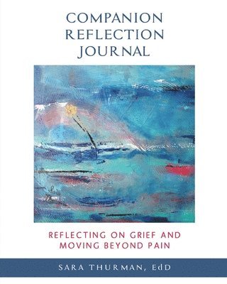 Reflecting on Grief and Moving Beyond Pain 1